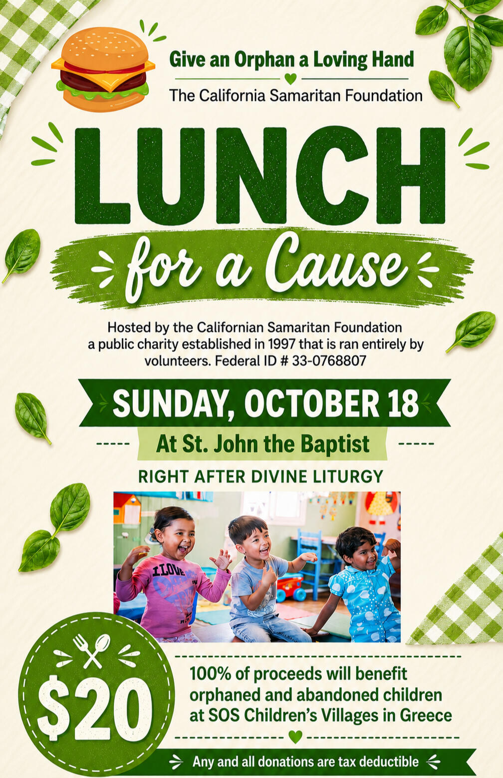 Lunch for a Cause Lunch for a Cause by the Californian Samaritan Foundation. SUNDAY, OCTOBER 18, 2026 at St. John the Baptist